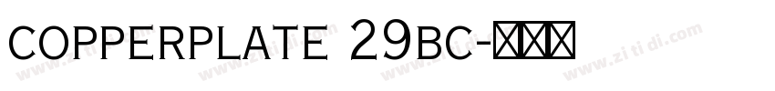 copperplate 29bc字体转换